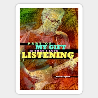 Eric Clapton Quote 2 Sticker